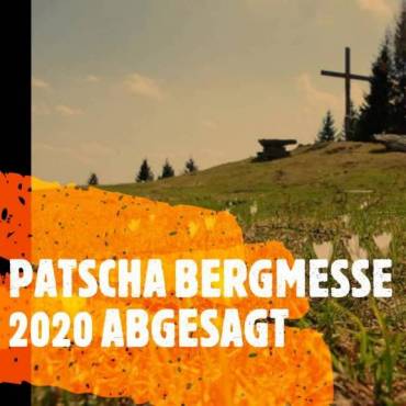 Patscha Bergmesse 2020 ABGESAGT!